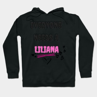 Liliana Name Design Everyone Needs A Liliana Hoodie